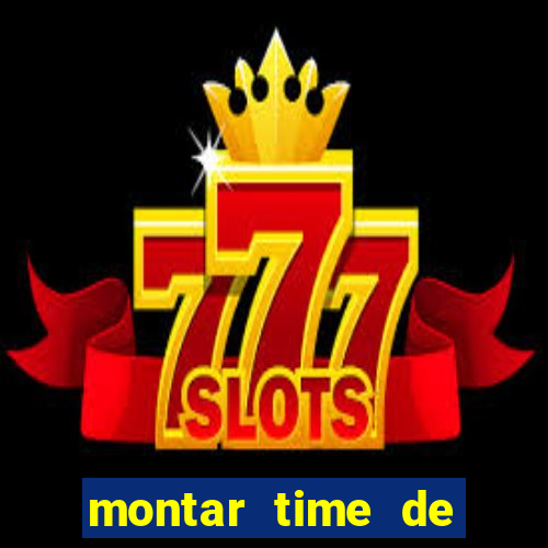 montar time de futebol site