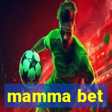 mamma bet