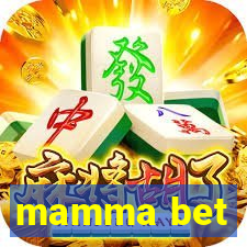 mamma bet