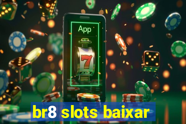 br8 slots baixar