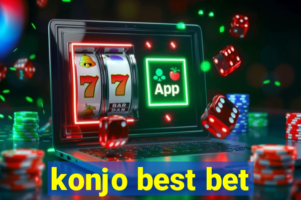 konjo best bet