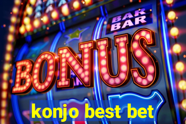 konjo best bet