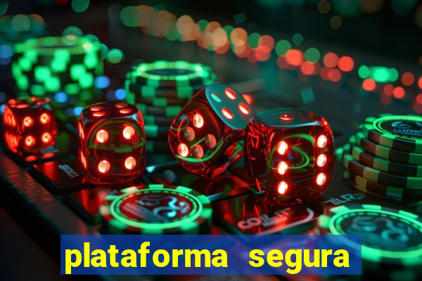 plataforma segura para jogar