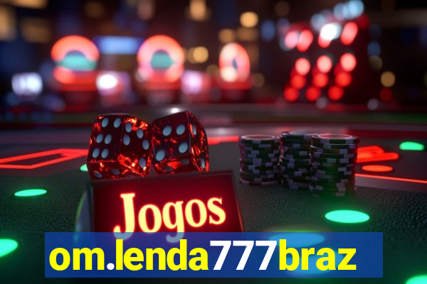 om.lenda777brazil.game