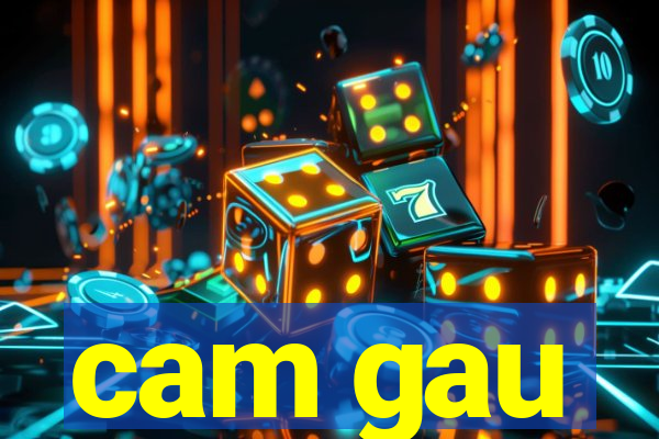 cam gau