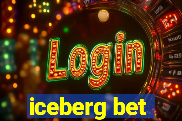 iceberg bet