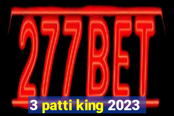 3 patti king 2023