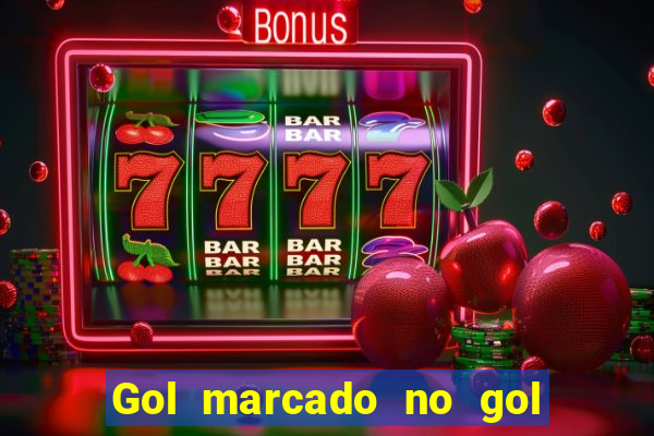 Gol marcado no gol marcado betano