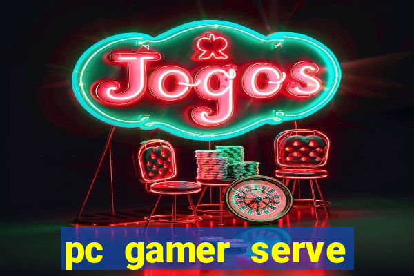 pc gamer serve para trabalho