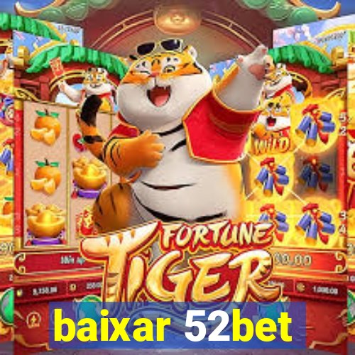 baixar 52bet