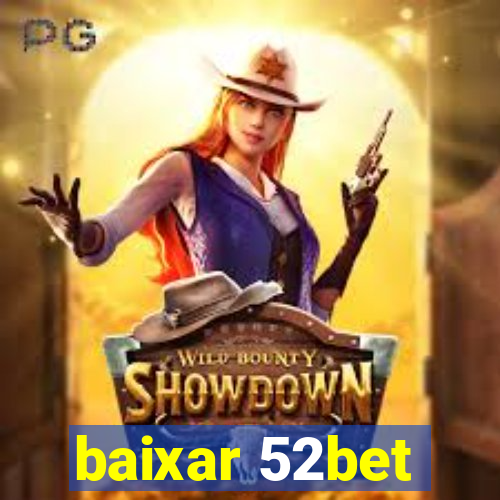 baixar 52bet