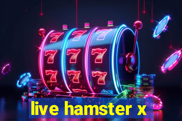 live hamster x