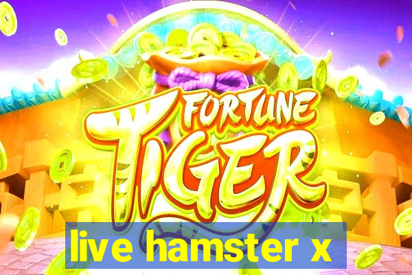 live hamster x