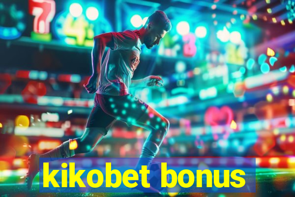 kikobet bonus