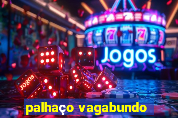 palhaço vagabundo