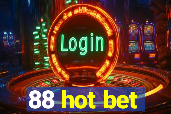 88 hot bet