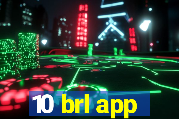 10 brl app