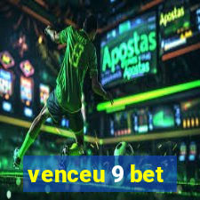 venceu 9 bet