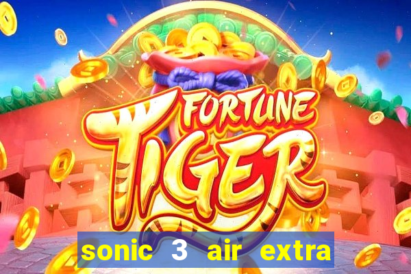 sonic 3 air extra slot ray