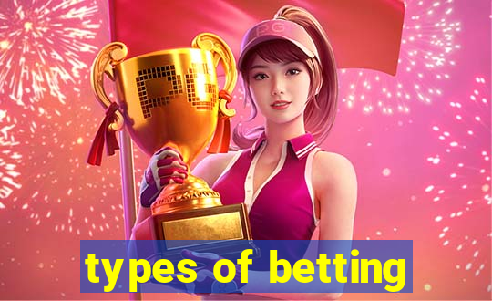 types of betting