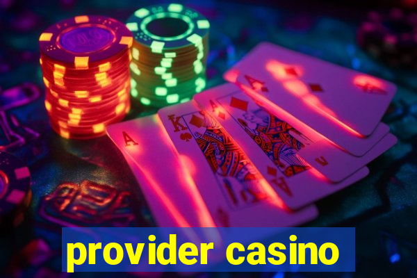 provider casino