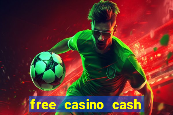 free casino cash no deposit