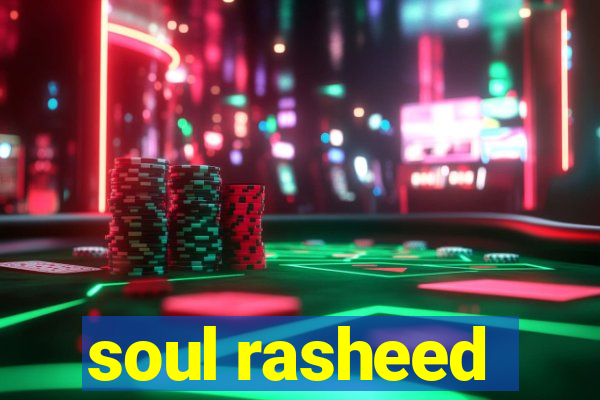 soul rasheed