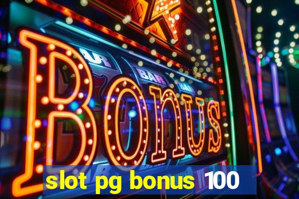 slot pg bonus 100