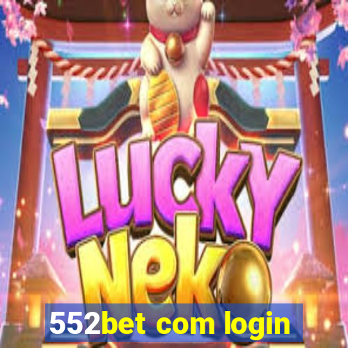 552bet com login