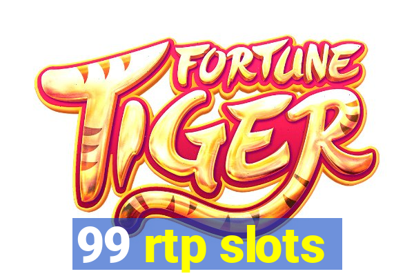 99 rtp slots