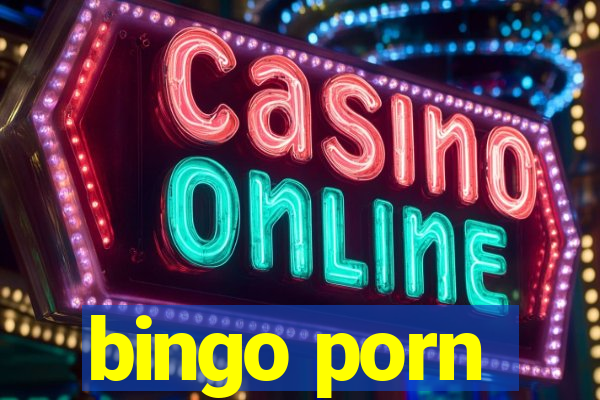 bingo porn