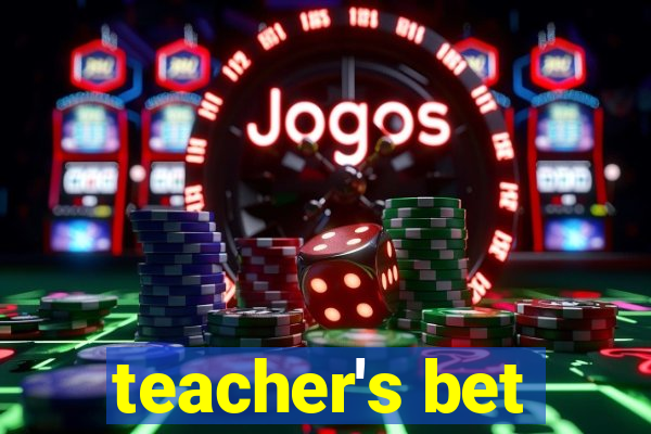 teacher's bet