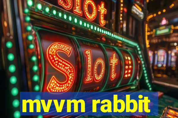 mvvm rabbit