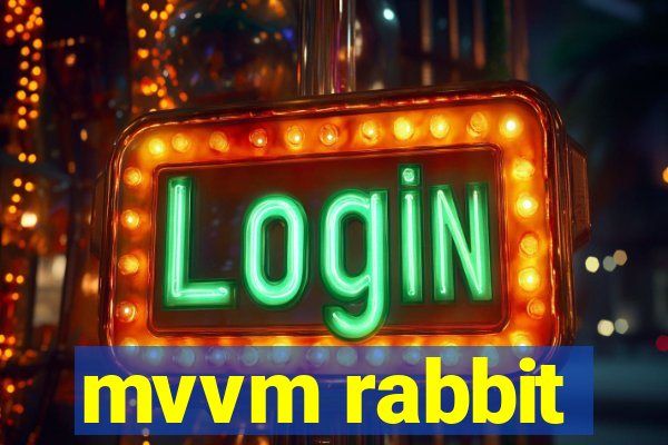 mvvm rabbit