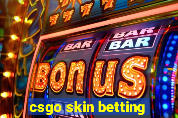 csgo skin betting