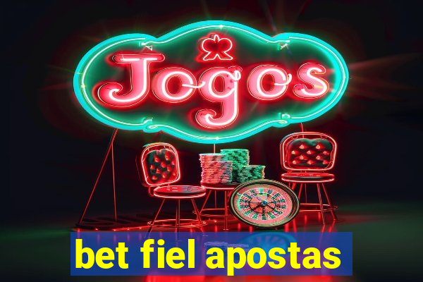 bet fiel apostas