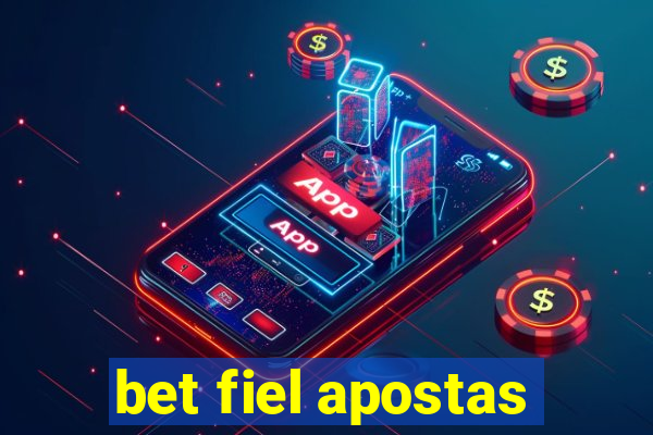 bet fiel apostas