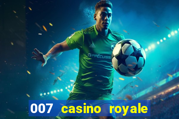 007 casino royale site 4k-filmes.com