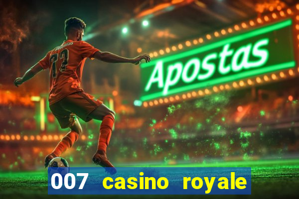 007 casino royale site 4k-filmes.com