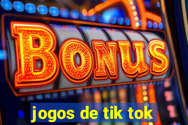 jogos de tik tok