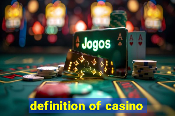 definition of casino