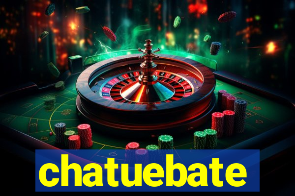 chatuebate