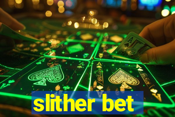 slither bet