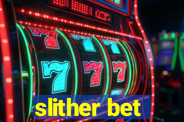 slither bet