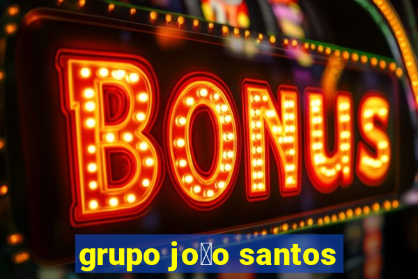 grupo jo茫o santos