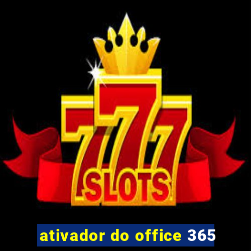 ativador do office 365