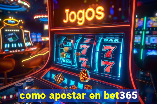 como apostar en bet365