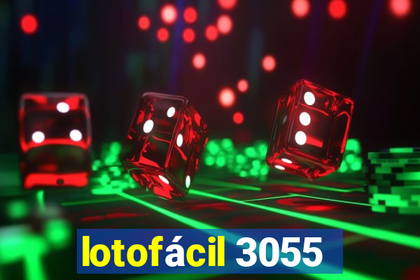 lotofácil 3055