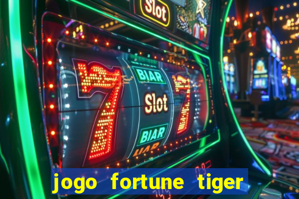 jogo fortune tiger paga mesmo