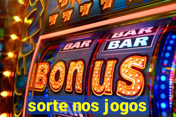 sorte nos jogos